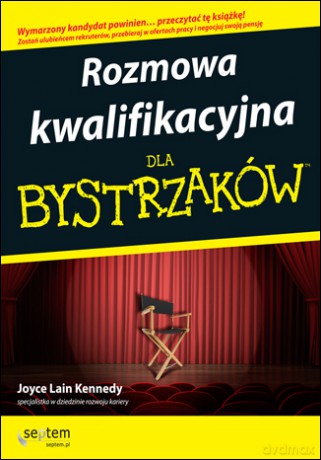 Rozmowa kwalifikacyjna dla bystrzaków. Wydanie III [KSIĄŻKA]