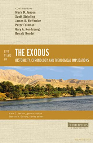 Five Views on the Exodus: Historicity, Chronology, and Theological Implications (Counterpoints: Bible and Theology) - n/a [KSIĄŻKA]