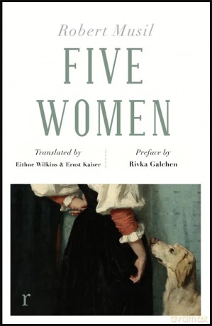 Five Women (riverrun editions) - Robert Musil [KSIĄŻKA]