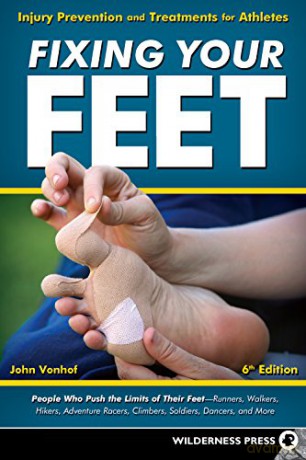 Fixing Your Feet: Injury Prevention and Treatments for Athletes - John Vonhof [KSIĄŻKA]