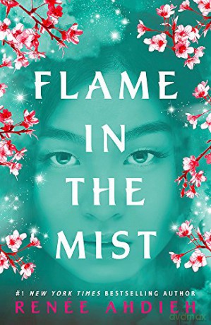 Flame in the Mist: The Epic New York Times Bestseller - Renée Ahdieh [KSIĄŻKA]