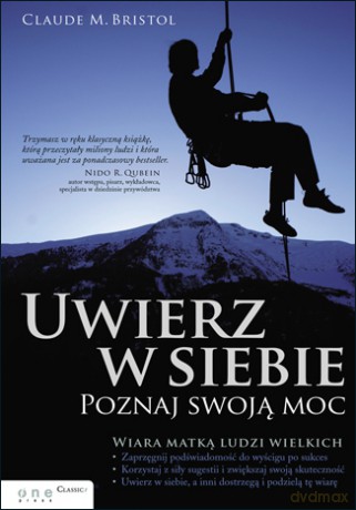 Uwierz w siebie. Poznaj swoją moc [KSIĄŻKA]
