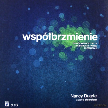 Współbrzmienie. Znajdź wspólny jezyk z odbiorcami Twojej prezentacji [KSIĄŻKA]