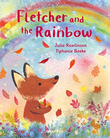 Fletcher and the Rainbow: 6 (Fletcher's Four Seasons) - Julia Rawlinson [KSIĄŻKA]