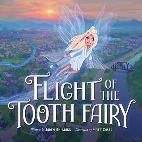 Flight of the Tooth Fairy - Jaren Ahlmann [KSIĄŻKA]