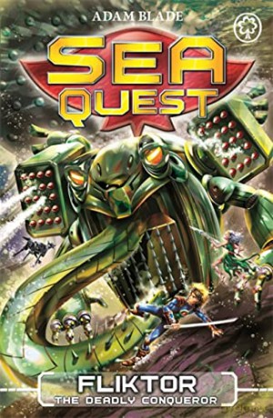 Fliktor the Deadly Conqueror: Book 21 (Sea Quest) - Adam Blade [KSIĄŻKA]