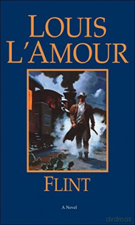 Flint: A Novel - Louis L'Amour [KSIĄŻKA]