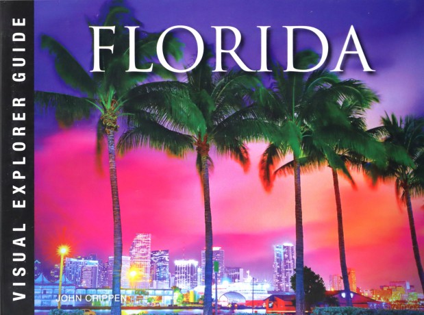Florida (Visual Explorer Guide) - John Crippen [KSIĄŻKA]