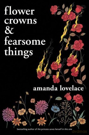 Flower Crowns and Fearsome Things - Amanda Lovelace [KSIĄŻKA]