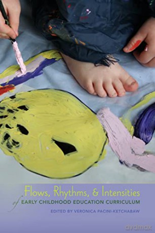 Flows, Rhythms, and Intensities of Early Childhood Education Curriculum (45) (Rethinking Childhood) - Veronica Pacini-Ketchabaw [KSIĄŻKA]