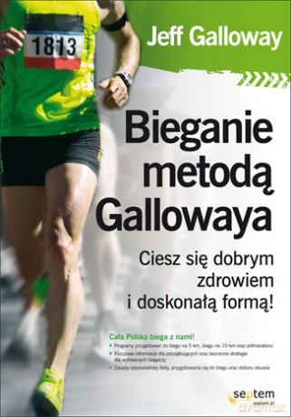 Bieganie Metodą Gallowaya Ciesz się dobrym zdrowiem... - Galloway Jeff [KSIĄŻKA]