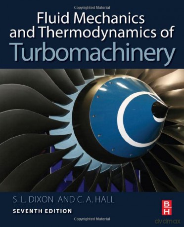 Fluid Mechanics and Thermodynamics of Turbomachinery - Cesare Hall Ph.D. [KSIĄŻKA]