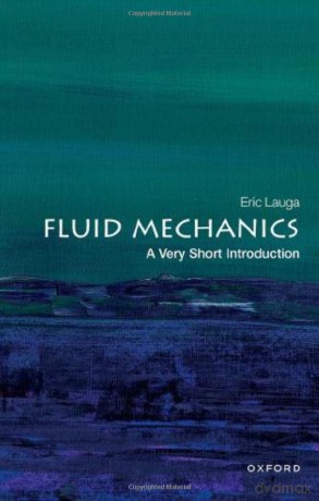 Fluid Mechanics: A Very Short Introduction (Very Short Introductions) - Eric Lauga [KSIĄŻKA]