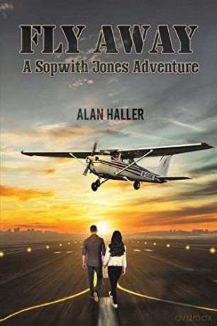 Fly Away - A Sopwith Jones Adventure - Alan Haller [KSIĄŻKA]