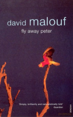 Fly Away Peter - David Malouf [KSIĄŻKA]