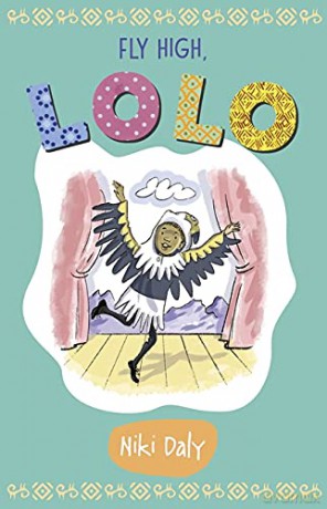 Fly High, Lolo (Lolo Stories) - Niki Daly [KSIĄŻKA]