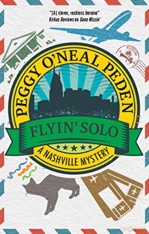 Flyin' Solo: 3 (A Nashville mystery) - Peggy O'Neal Peden [KSIĄŻKA]