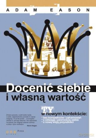 Docenić siebie i własną wartość [KSIĄŻKA]