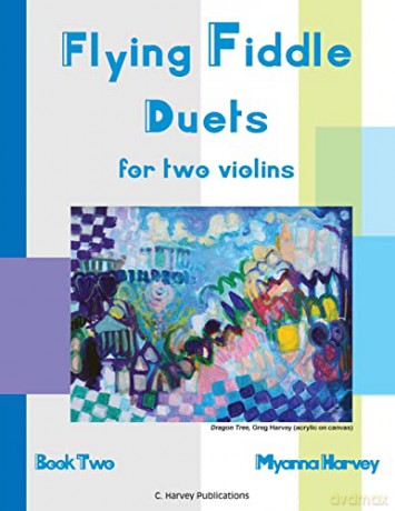 Flying Fiddle Duets for Two Violins, Book Two - Myanna Harvey [KSIĄŻKA]