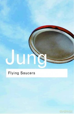 Flying Saucers: A Modern Myth of Things Seen in the Sky - C.G. Jung [KSIĄŻKA]