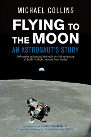 Flying to the Moon: An Astronaut's Story - Michael Collins [KSIĄŻKA]