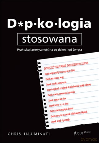 Dupkologia stosowana. Praktykuj asertywność na co dzień i od święta [KSIĄŻKA]