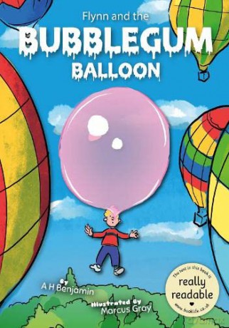 Flynn and the Bubble Gum Balloon (BookLife Accessible Readers) - A H Benjamin [KSIĄŻKA]