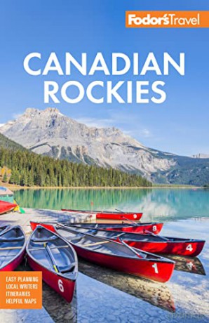 Fodor's Canadian Rockies: with Calgary, Banff, and Jasper National Parks (Full-color Travel Guide) - Fodor's Travel Guides [KSIĄŻKA]