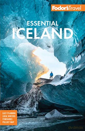 Fodor's Essential Iceland (Full-color Travel Guide) - Fodor's Travel Guides [KSIĄŻKA]