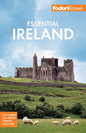 Fodor's Essential Ireland 2021: with Belfast and Northern Ireland (Full-color Travel Guide) - Fodor's Travel Guides [KSIĄŻKA]