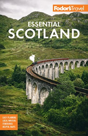 Fodor's Essential Scotland: 1 (Full-color Travel Guide) - Fodor's Travel Guides [KSIĄŻKA]