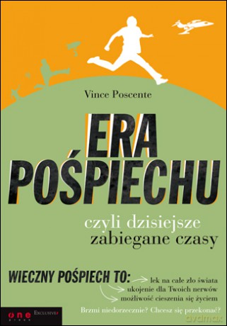 Era pośpiechu, czyli dzisiejsze zabiegane czasy [KSIĄŻKA]
