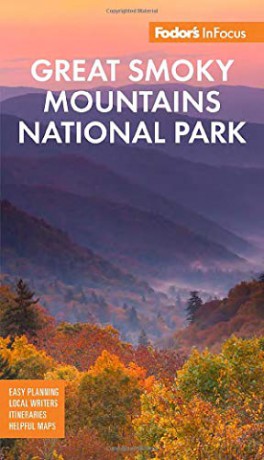 Fodor's InFocus Great Smoky Mountains National Park (Full-color Travel Guide) - Fodor's Travel Guides [KSIĄŻKA]