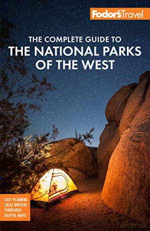 Fodor's The Complete Guide to the National Parks of the West: with the Best Scenic Road Trips (Full-color Travel Guide) - Fodor's Travel Guides [KSIĄŻKA]