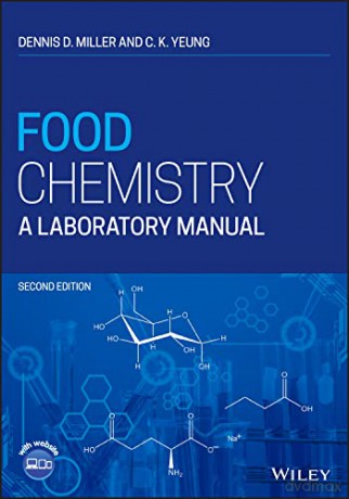 Food Chemistry: A Laboratory Manual, Second Edition - Dennis D. Miller [KSIĄŻKA]
