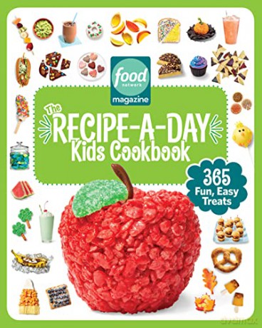 Food Network Magazine The Recipe-A-Day Kids Cookbook: 365 Fun, Easy Treats (Food Network Magazine's Kids Cookbooks) - Food Network Magazine [KSIĄŻKA]