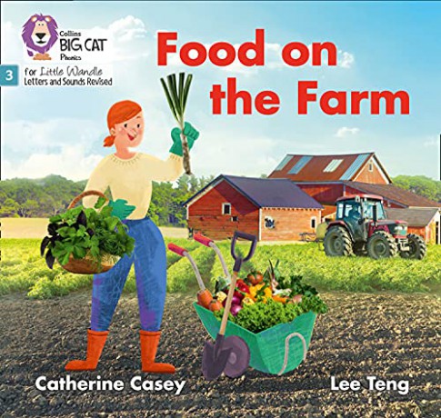 Food on the Farm: Phase 3 Set 2 (Big Cat Phonics for Little Wandle Letters and Sounds Revised) - Catherine Casey [KSIĄŻKA]