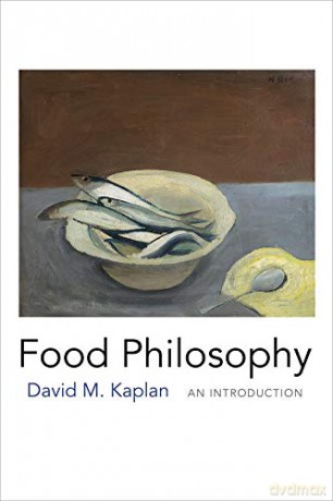 Food Philosophy: An Introduction - David M. Kaplan [KSIĄŻKA]