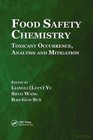 Food Safety Chemistry: Toxicant Occurrence, Analysis and Mitigation - Liangli (Lucy) Yu [KSIĄŻKA]