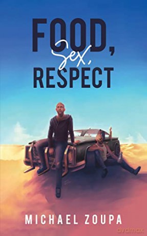 Food, Sex, Respect - Michael Zoupa [KSIĄŻKA]