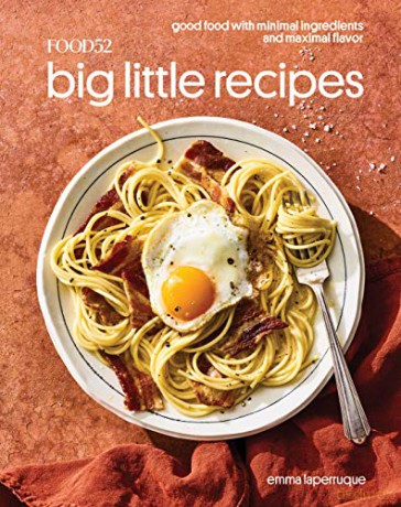 Food52 Big Little Recipes: Good Food with Minimal Ingredients and Maximal Flavor (A Cookbook) (Food52 Works) - Emma Laperruque [KSIĄŻKA]