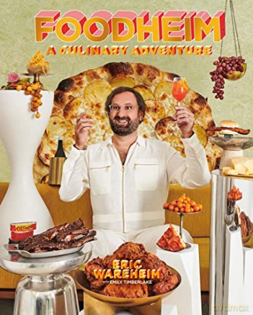 Foodheim: A Culinary Adventure (A Cookbook): 1 - Eric Wareheim [KSIĄŻKA]