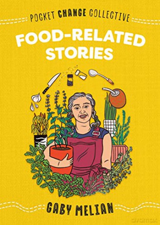 Food-Related Stories (Pocket Change Collective) - Gaby Melian [KSIĄŻKA]