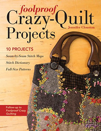 Foolproof Crazy-Quilt Projects: 10 Projects - Jennifer Clouston [KSIĄŻKA]
