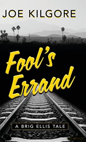 Fool's Errand (1) (A Brig Ellis Tale) - Joe Kilgore [KSIĄŻKA]