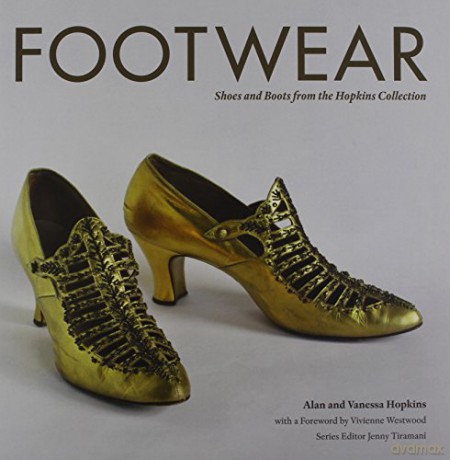 Footwear: Shoes and Boots from the Hopkins Collection c. 1730 - 1950 - Alan Hopkins [KSIĄŻKA]