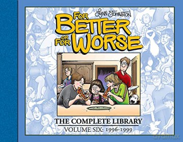 For Better or For Worse: The Complete Library, Vol. 6: The Complete Library: 1996-1999 - Lynn Johnston [KOMIKS]