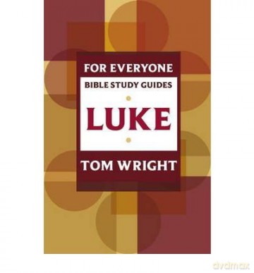 For Everyone Bible Study Guides: Luke - Tom Wright [KSIĄŻKA]