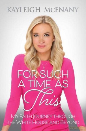 For Such a Time as This: My Faith Journey through the White House and Beyond - Kayleigh McEnany [KSIĄŻKA]
