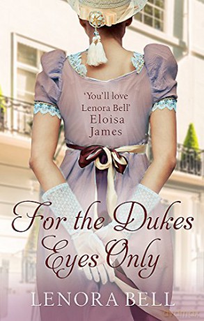 For the Duke's Eyes Only (School for Dukes) - Lenora Bell [KSIĄŻKA]